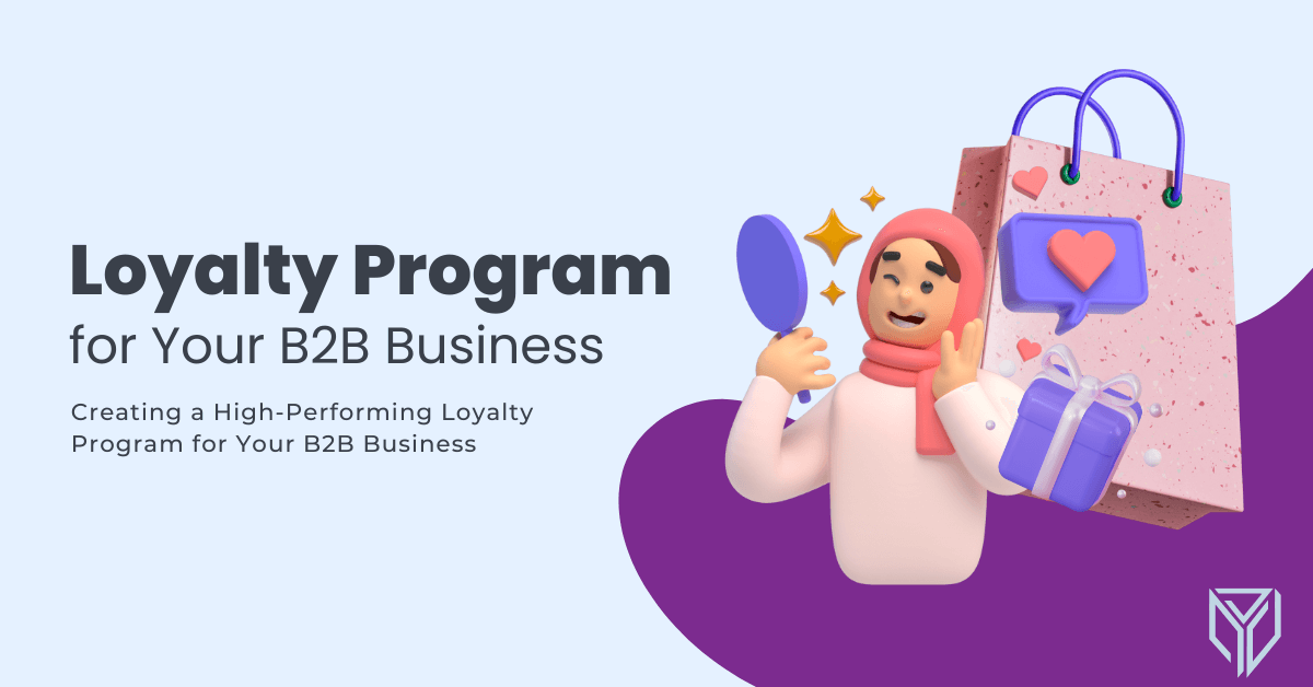How to Create and Implement B2B Loyalty Program - Best Practices