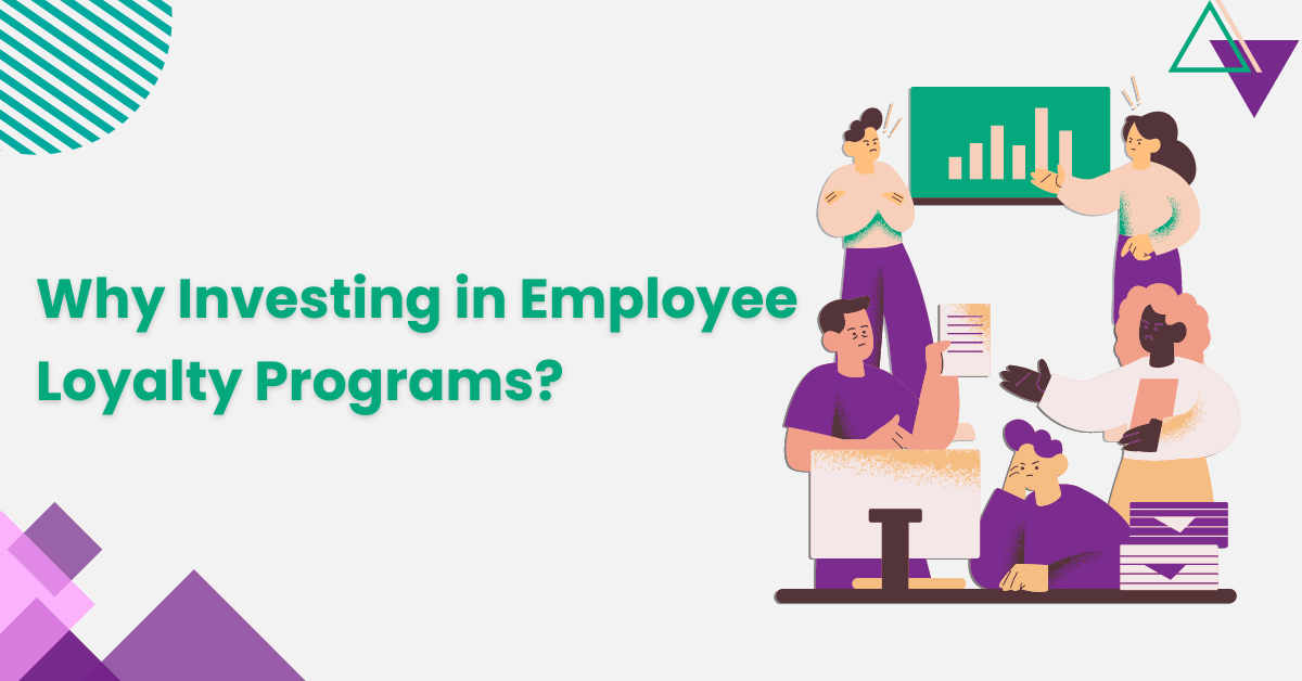 Why Investing in Employee Loyalty Programs