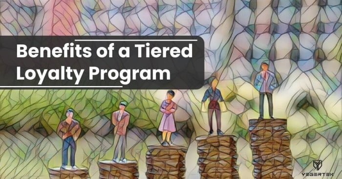 Benefits of a Tier based Loyalty Program