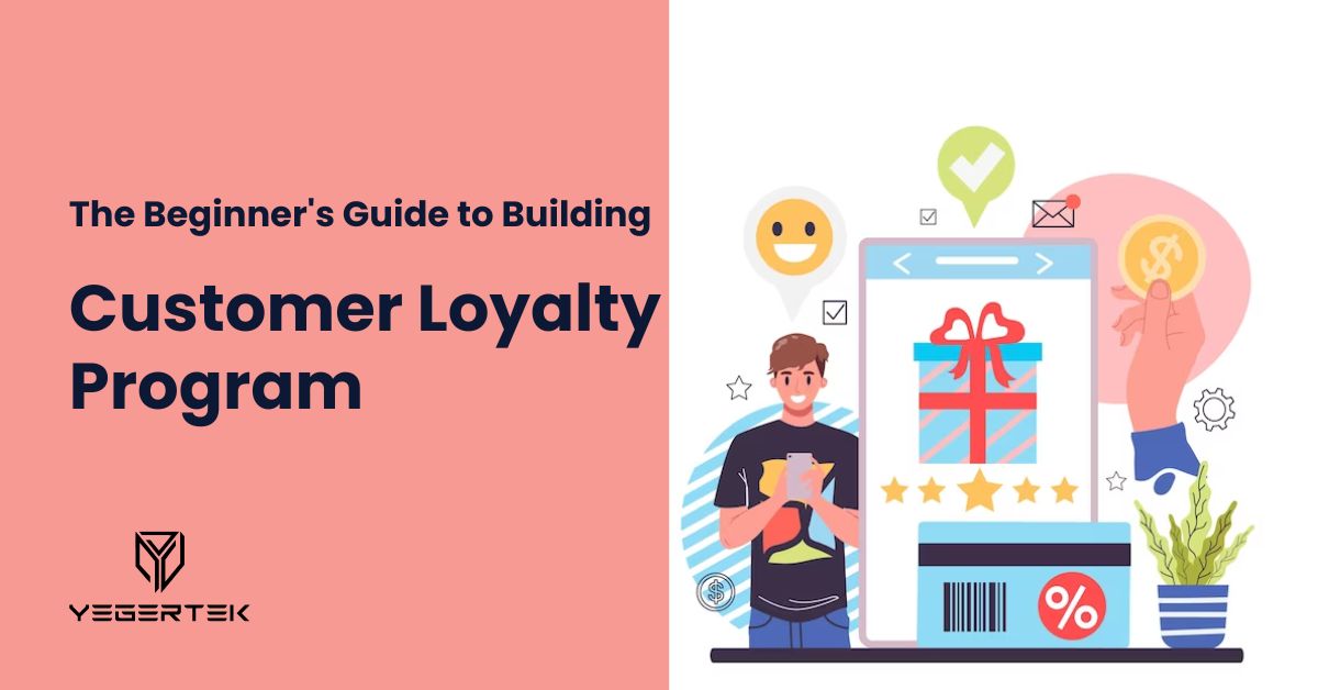 The Beginners Guide to Building a customer loyalty program