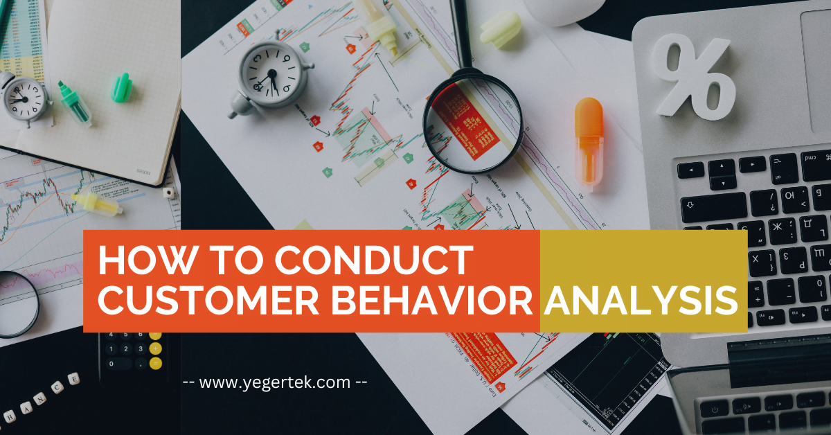 How to Conduct a Customer Behavior Analysis