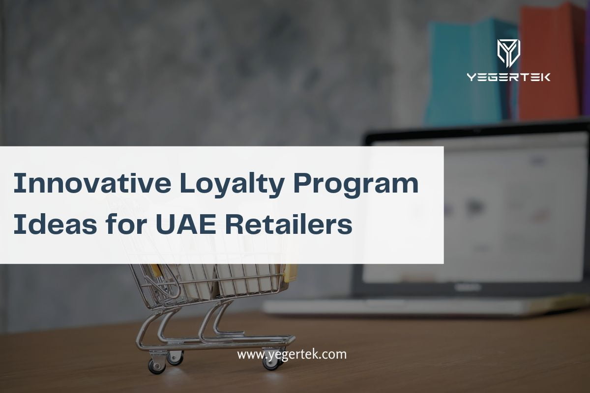 Innovative Loyalty Program Ideas for UAE Retailers