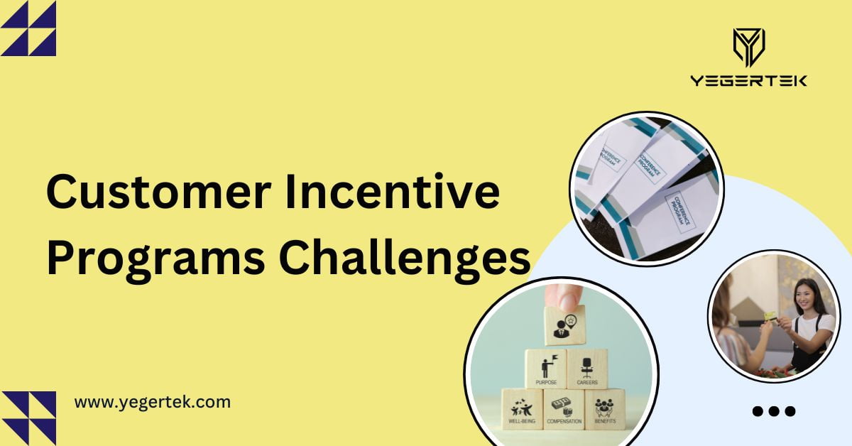 customer incentive programs challenges