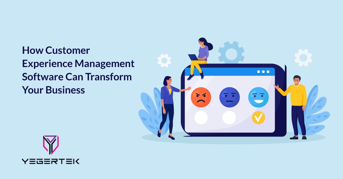How-Customer-Experience-Management-Software-Can-Transform-Your-Business
