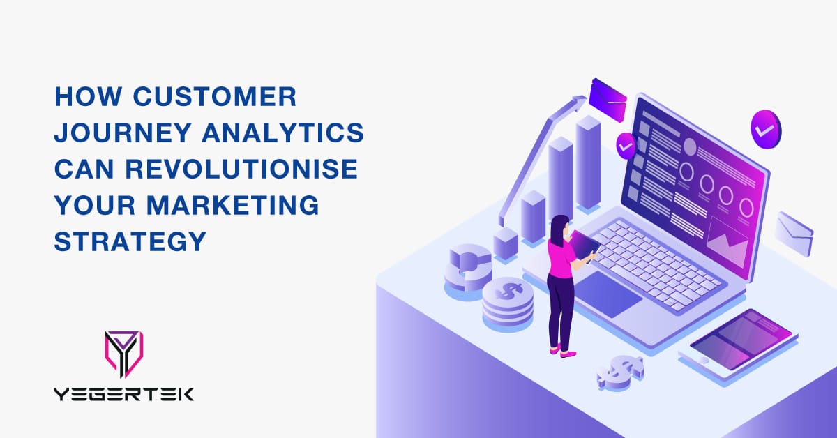 How-Customer-Journey-Analytics-Can-Revolutionise-Your-Marketing-Strategy