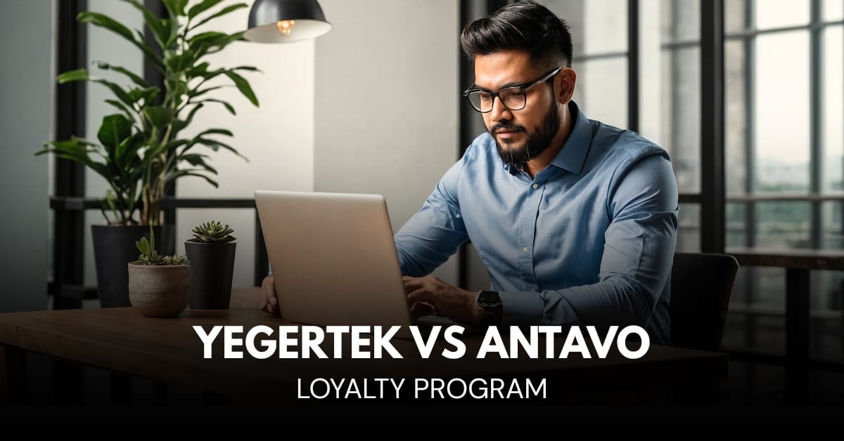 Yegertek vs Antavo-Which Loyalty Platform is Better for GCC Retailers